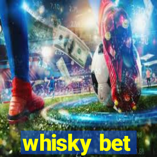 whisky bet